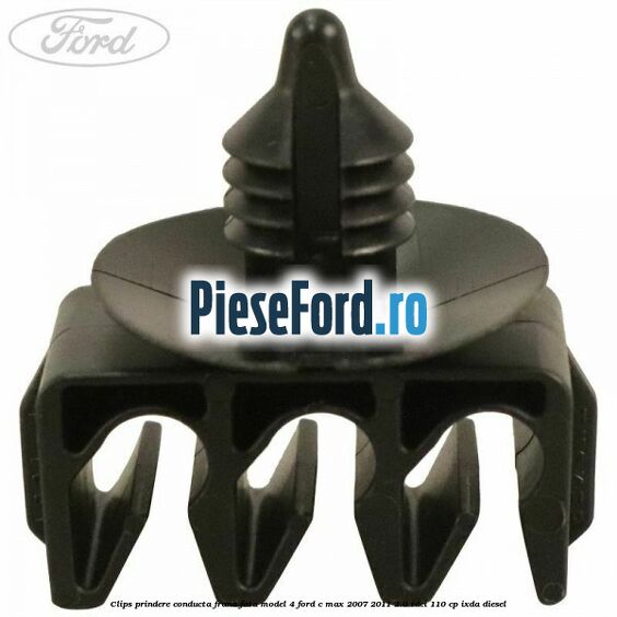 Clips prindere conducta frana fata model 4 Ford C-Max 2007-2011 2.0 TDCi 110 cp IXDA diesel