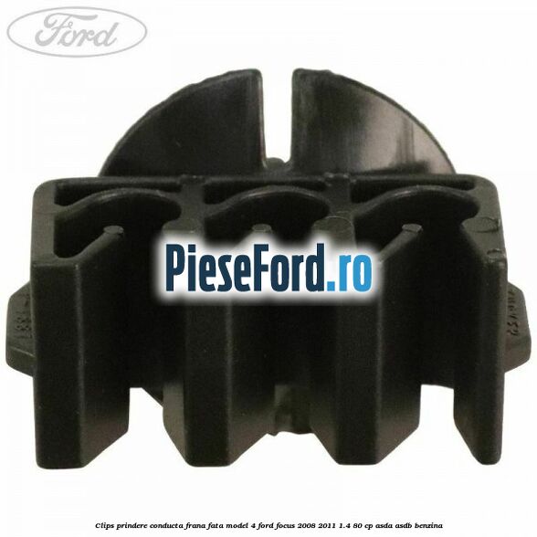 Clips prindere conducta frana fata model 4 Ford Focus 2008-2011 1.4 80 cp ASDA, ASDB benzina