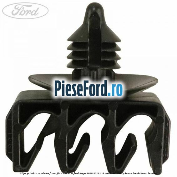Clips prindere conducta frana fata model 4 Ford Kuga 2016-2018 1.5 EcoBoost 120 cp Clips prindere conducta frana fata model 4 Ford Kuga 2016-2018 1.5 EcoBoost 120 cp BNMA, BNMB, BNMC benzina