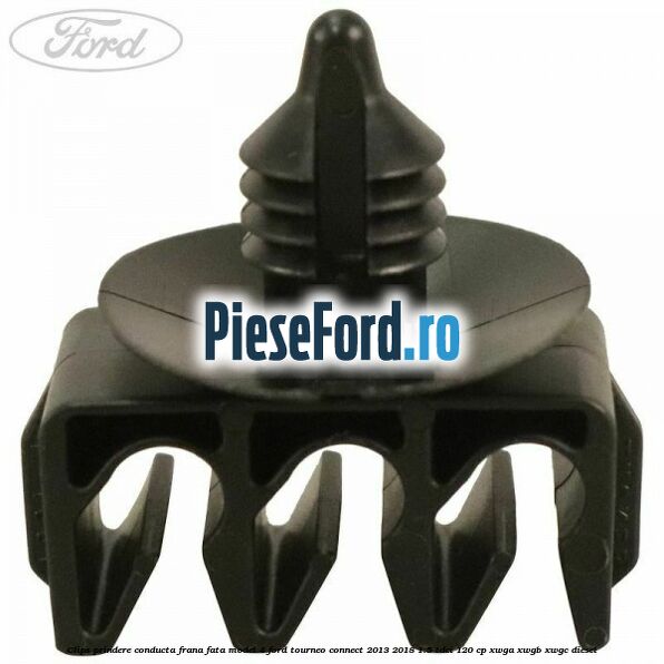 Clips prindere conducta frana fata model 4 Ford Tourneo Connect 2013-2018 1.5 TDCi 120 cp XWGA, XWGB, XWGC diesel
