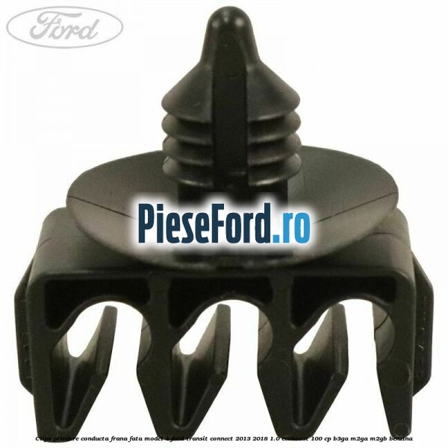 Clips prindere conducta frana fata model 4 Ford Transit Connect 2013-2018 1.0 EcoBoost 100 cp B3GA, M2GA, M2GB benzina