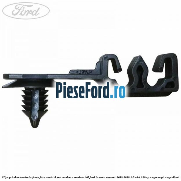 Clips prindere conducta frana fata model 5 sau conducta combustibil Ford Tourneo Connect 2013-2018 1.5 TDCi 120 cp Clips prindere conducta frana fata model 5 sau conducta combustibil Ford Tourneo Connect 2013-2018 1.5 TDCi 120 cp XWGA, XWGB, XWGC diesel