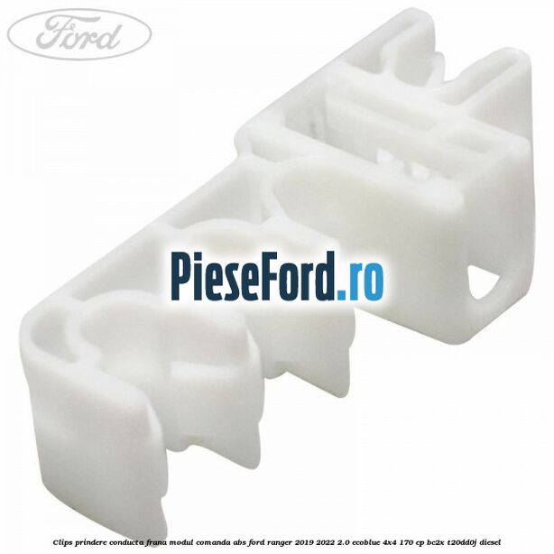 Clips prindere conducta frana modul comanda ABS Ford Ranger 2019-2022 2.0 EcoBlue 4x4 170 cp BC2X, T20DD0J diesel