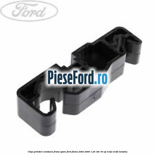 Clips prindere conducta frana spate Ford Fiesta 2002-2005 1.25 16V 70 cp