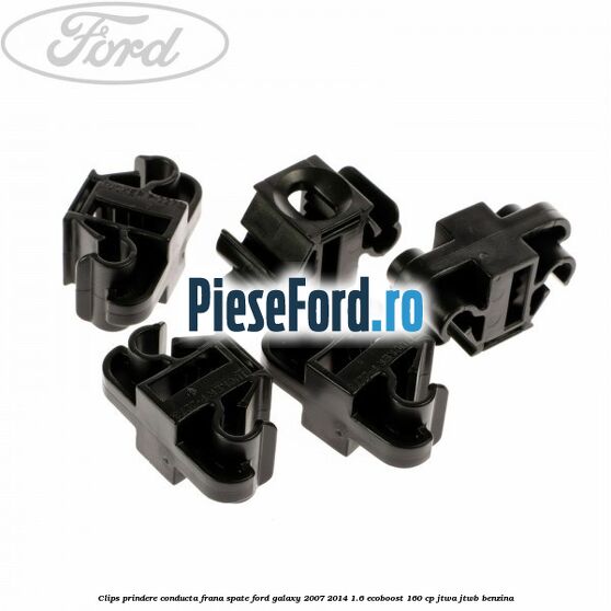 Clips prindere conducta frana spate Ford Galaxy 2007-2014 1.6 EcoBoost 160 cp JTWA, JTWB benzina