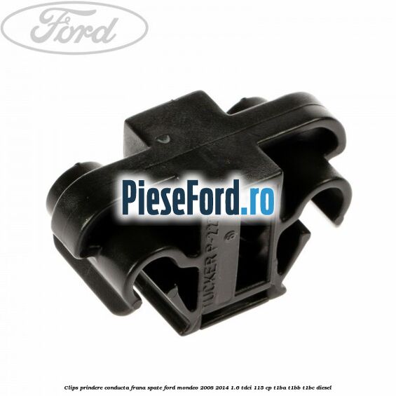 Clips prindere conducta frana spate Ford Mondeo 2008-2014 1.6 TDCi 115 cp T1BA, T1BB, T1BC diesel