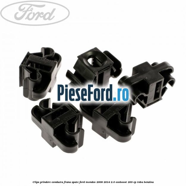 Clips prindere conducta frana spate Ford Mondeo 2008-2014 2.0 EcoBoost 203 cp TNBA benzina
