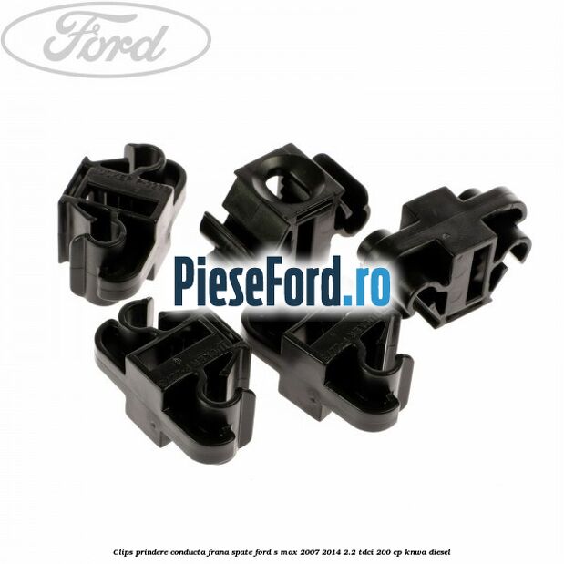 Clips prindere conducta frana spate Ford S-Max 2007-2014 2.2 TDCi 200 cp KNWA diesel