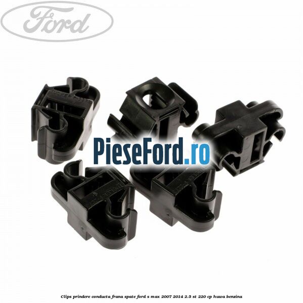 Clips prindere conducta frana spate Ford S-Max 2007-2014 2.5 ST 220 cp Clips prindere conducta frana spate Ford S-Max 2007-2014 2.5 ST 220 cp HUWA benzina