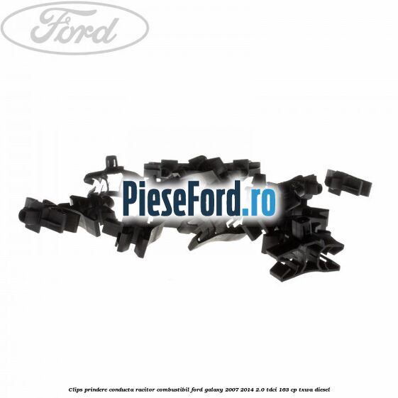 Clips prindere conducta racitor combustibil Ford Galaxy 2007-2014 2.0 TDCi 163 cp TXWA diesel