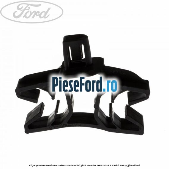 Clips prindere conducta racitor combustibil Ford Mondeo 2008-2014 1.8 TDCi 100 cp Clips prindere conducta racitor combustibil Ford Mondeo 2008-2014 1.8 TDCi 100 cp FFBA diesel