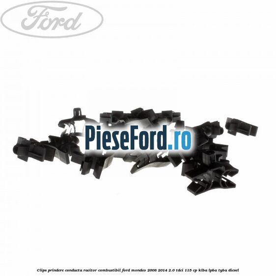 Clips prindere conducta racitor combustibil Ford Mondeo 2008-2014 2.0 TDCi 115 cp Clips prindere conducta racitor combustibil Ford Mondeo 2008-2014 2.0 TDCi 115 cp KLBA, LPBA, TYBA diesel