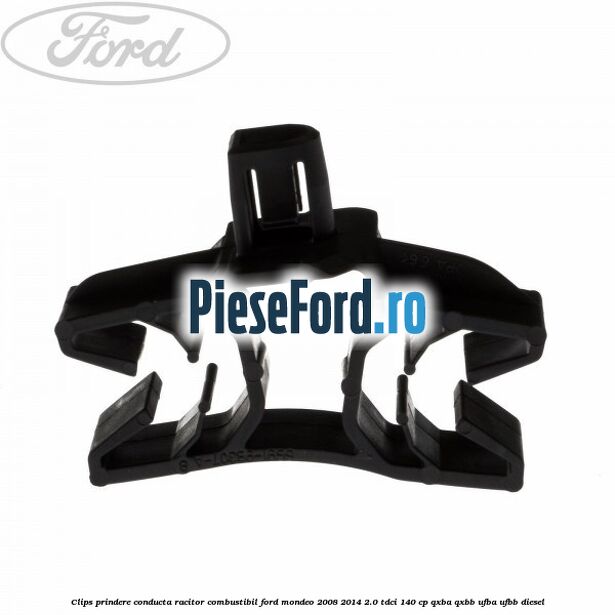 Clips prindere conducta racitor combustibil Ford Mondeo 2008-2014 2.0 TDCi 140 cp QXBA, QXBB, UFBA, UFBB diesel