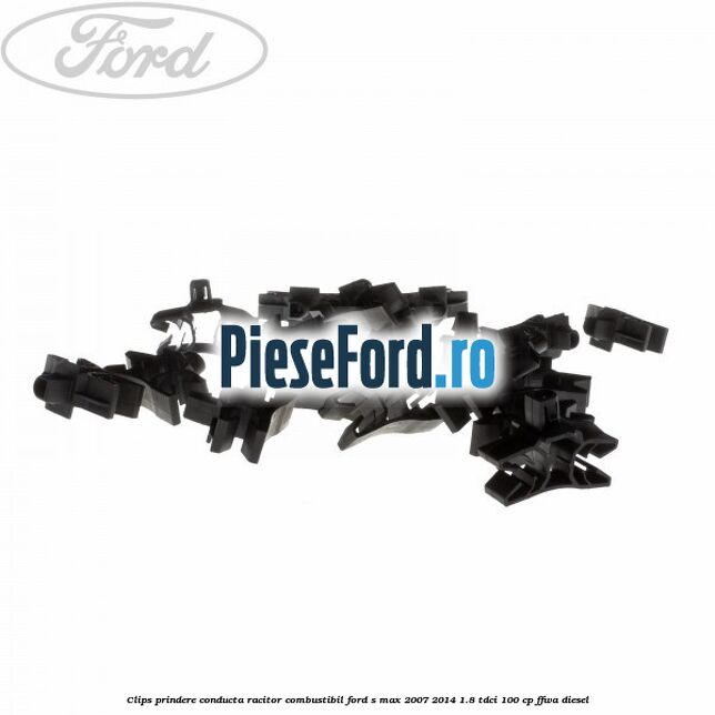 Clips prindere conducta racitor combustibil Ford S-Max 2007-2014 1.8 TDCi 100 cp FFWA diesel