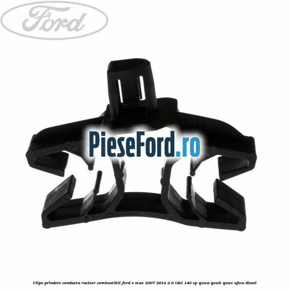 Clips prindere conducta racitor combustibil Ford S-Max 2007-2014 2.0 TDCi 140 cp Clips prindere conducta racitor combustibil Ford S-Max 2007-2014 2.0 TDCi 140 cp QXWA, QXWB, QXWC, UFWA diesel
