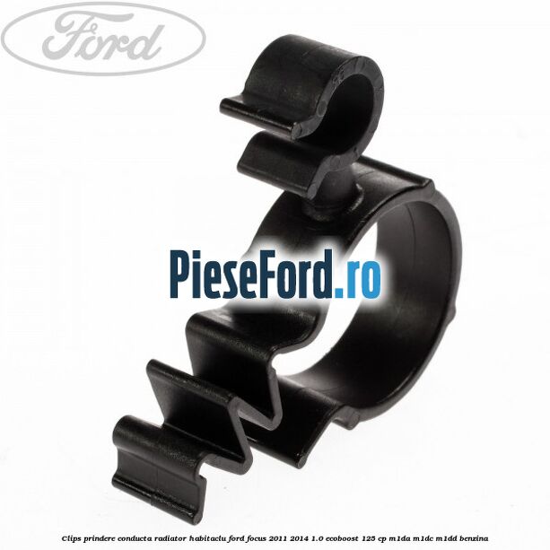 Clips prindere conducta radiator habitaclu Ford Focus 2011-2014 1.0 EcoBoost 125 cp M1DA, M1DC, M1DD benzina