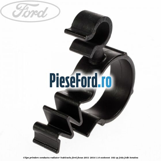 Clips prindere conducta radiator habitaclu Ford Focus 2011-2014 1.6 EcoBoost 182 cp JTDA, JTDB benzina
