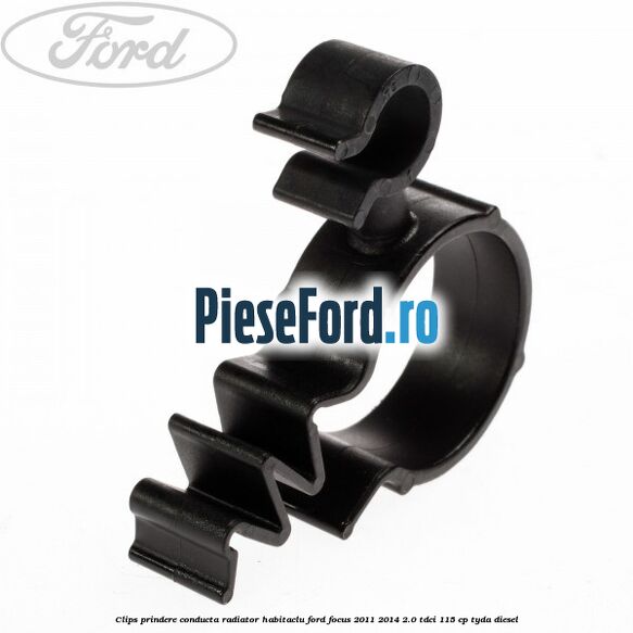 Clips prindere conducta radiator habitaclu Ford Focus 2011-2014 2.0 TDCi 115 cp Clips prindere conducta radiator habitaclu Ford Focus 2011-2014 2.0 TDCi 115 cp TYDA diesel