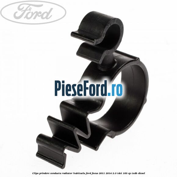 Clips prindere conducta radiator habitaclu Ford Focus 2011-2014 2.0 TDCi 163 cp TXDB diesel