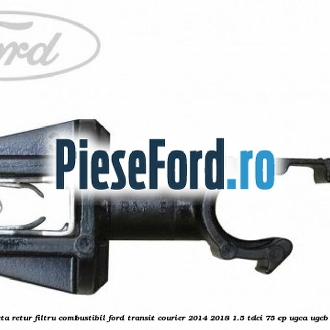 Clips prindere conducta retur filtru combustibil Ford Transit Courier 2014-2018 1.5 TDCi 75 cp Clips prindere conducta retur filtru combustibil Ford Transit Courier 2014-2018 1.5 TDCi 75 cp UGCA, UGCB, XUCC, XUCD, XUCE diesel