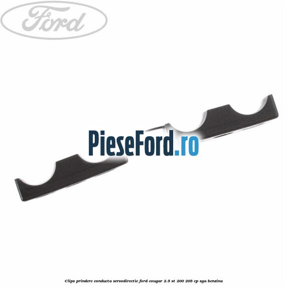 Clips prindere conducta servodirectie Ford Cougar 2.5 ST 200 205 cp SGA benzina