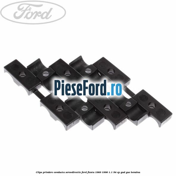 Clips prindere conducta servodirectie Ford Fiesta 1989-1996 1.1 54 cp GUD, GUE benzina