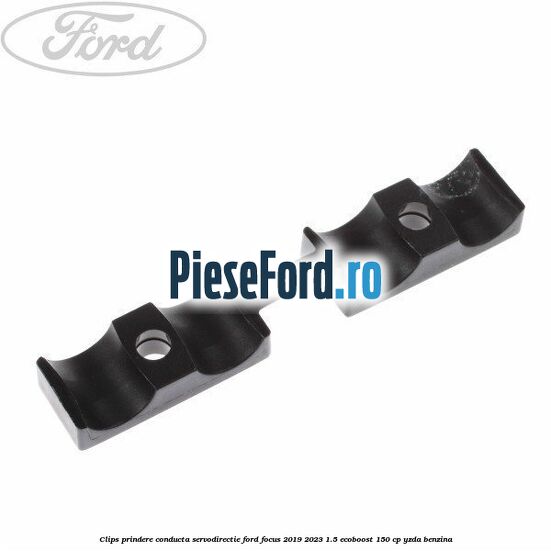Clips prindere conducta servodirectie Ford Focus 2019-2023 1.5 EcoBoost 150 cp YZDA benzina