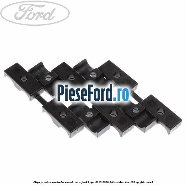 Clips prindere conducta servodirectie Ford Kuga 2019-2023 2.0 EcoBlue 4x4 150 cp YLDC diesel