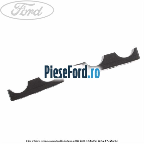 Clips prindere conducta servodirectie Ford Puma 2020-2023 1.0 Flexifuel 125 cp B7JG Flexifuel