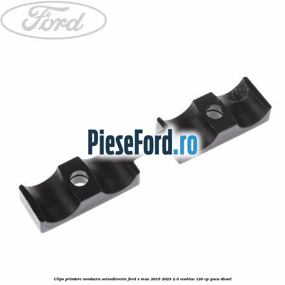 Clips prindere conducta servodirectie Ford S-Max 2015-2023 2.0 EcoBlue 120 cp YNCA diesel