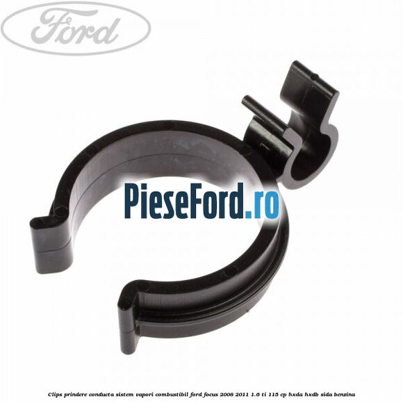 Clips prindere conducta sistem vapori combustibil Ford Focus 2008-2011 1.6 Ti 115 cp HXDA, HXDB, SIDA benzina