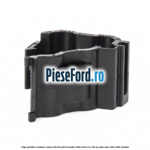 Clips prindere conducte caseta directie Ford Mondeo 2008-2014 2.0 145 cp AOBA, AOBC, TBBA, TBBB benzina