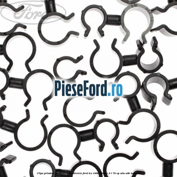 Clips prindere conducte servodirectie Ford Ka 1996-2008 1.3 i 70 cp Clips prindere conducte servodirectie Ford Ka 1996-2008 1.3 i 70 cp A9A, A9B benzina