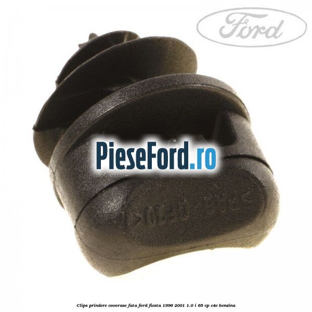 Clips prindere covorase fata Ford Fiesta 1996-2001 1.0 i 65 cp C4E benzina