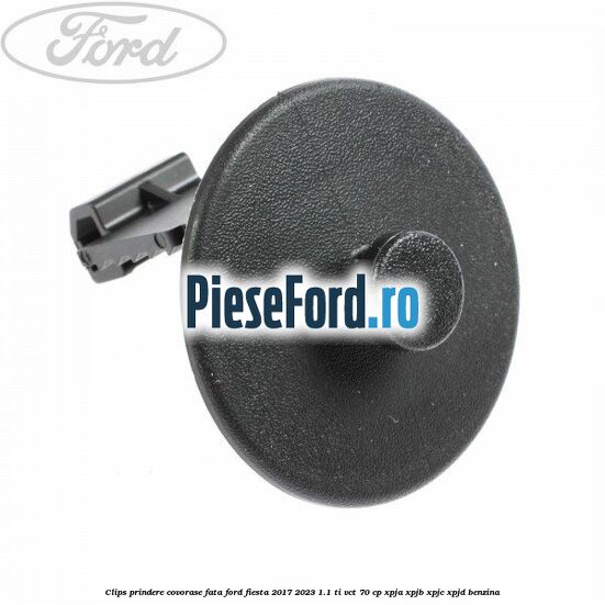 Clips prindere covorase fata Ford Fiesta 2017-2023 1.1 Ti-VCT 70 cp XPJA, XPJB, XPJC, XPJD benzina