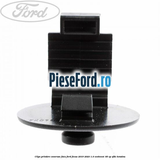 Clips prindere covorase fata Ford Focus 2019-2023 1.0 EcoBoost 85 cp SFDC benzina