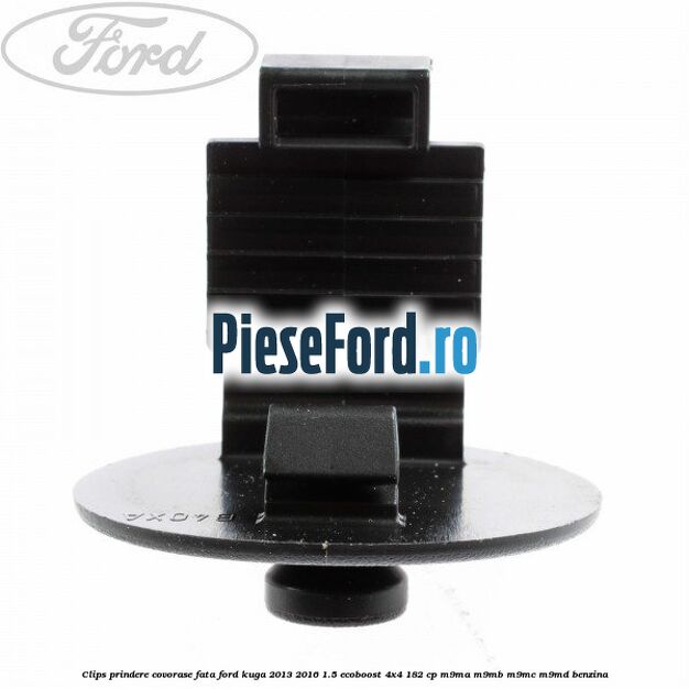Clips prindere covorase fata Ford Kuga 2013-2016 1.5 EcoBoost 4x4 182 cp M9MA, M9MB, M9MC, M9MD benzina