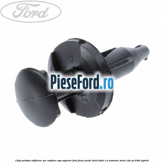 Clips prindere deflector aer radiator apa superior Ford Focus Active 2019-2023 1.0 EcoBoost mHEV 125 cp Clips prindere deflector aer radiator apa superior Ford Focus Active 2019-2023 1.0 EcoBoost mHEV 125 cp B7DA Hybrid