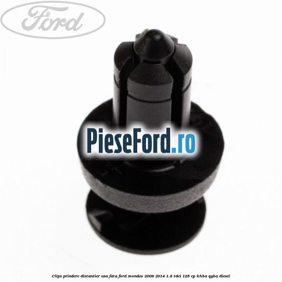 Clips prindere distantier usa fata Ford Mondeo 2008-2014 1.8 TDCi 125 cp KHBA, QYBA diesel