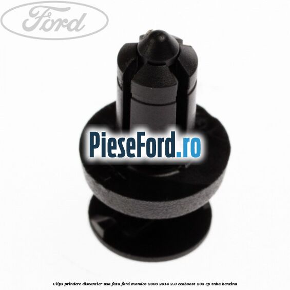 Clips prindere distantier usa fata Ford Mondeo 2008-2014 2.0 EcoBoost 203 cp TNBA benzina