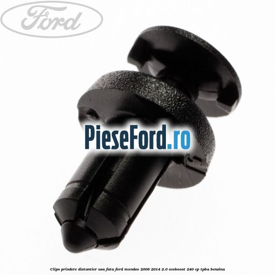 Clips prindere distantier usa fata Ford Mondeo 2008-2014 2.0 EcoBoost 240 cp TPBA benzina