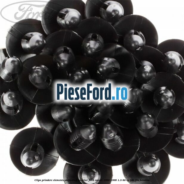 Clips prindere elemente capitonaj interior Ford Escort 1990-1995 1.3 60 cp J4B, J6A benzina