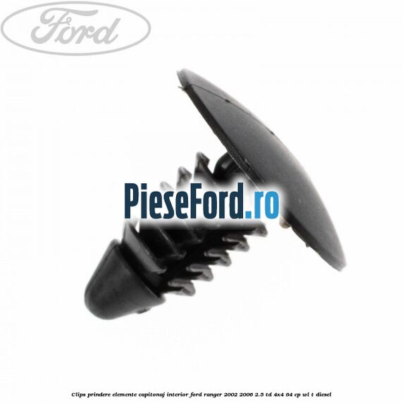 Clips prindere elemente capitonaj interior Ford Ranger 2002-2006 2.5 TD 4x4 84 cp WL-T diesel