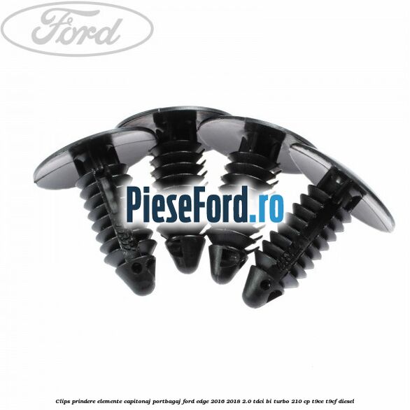 Clips prindere elemente capitonaj portbagaj Ford Edge 2016-2018 2.0 TDCi Bi-Turbo 210 cp T9CE, T9CF diesel