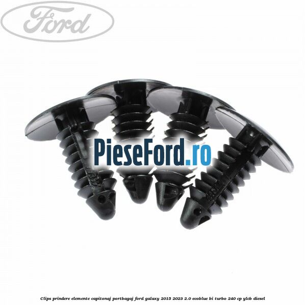 Clips prindere elemente capitonaj portbagaj Ford Galaxy 2015-2023 2.0 EcoBlue Bi-Turbo 240 cp Clips prindere elemente capitonaj portbagaj Ford Galaxy 2015-2023 2.0 EcoBlue Bi-Turbo 240 cp YLCB diesel