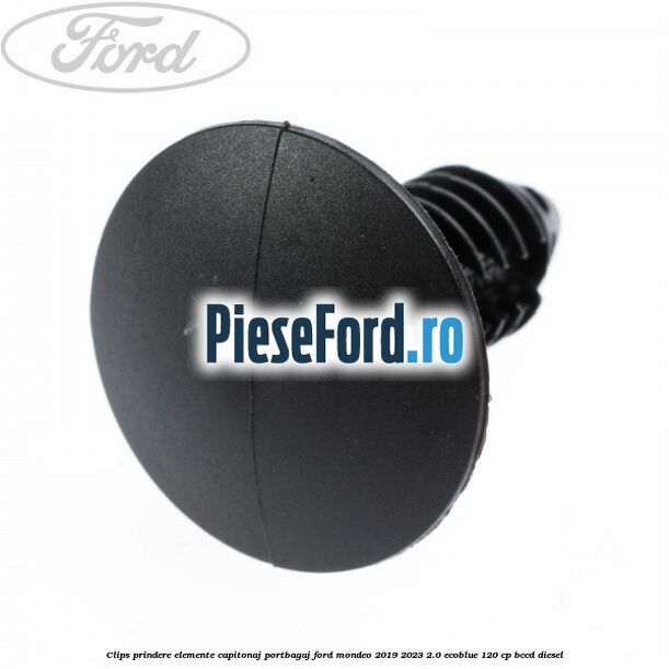 Clips prindere elemente capitonaj portbagaj Ford Mondeo 2019-2023 2.0 EcoBlue 120 cp Clips prindere elemente capitonaj portbagaj Ford Mondeo 2019-2023 2.0 EcoBlue 120 cp BCCD diesel