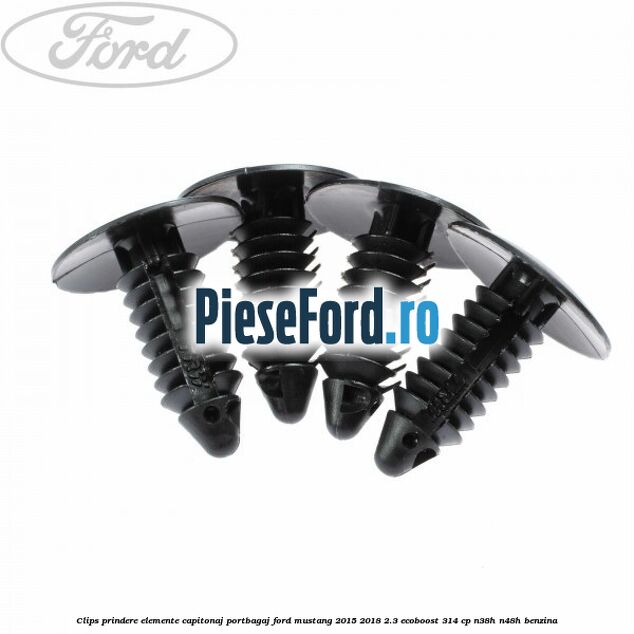 Clips prindere elemente capitonaj portbagaj Ford Mustang 2015-2018 2.3 EcoBoost 314 cp N38H, N48H benzina
