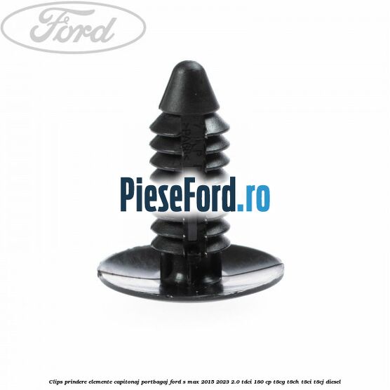 Clips prindere elemente capitonaj portbagaj Ford S-Max 2015-2023 2.0 TDCi 180 cp T8CG, T8CH, T8CI, T8CJ diesel