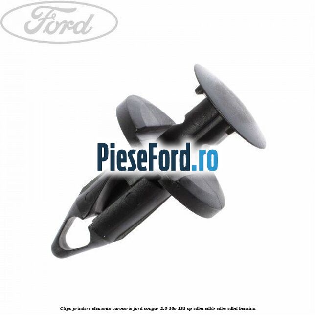 Clips prindere elemente caroserie Ford Cougar 2.0 16V 131 cp