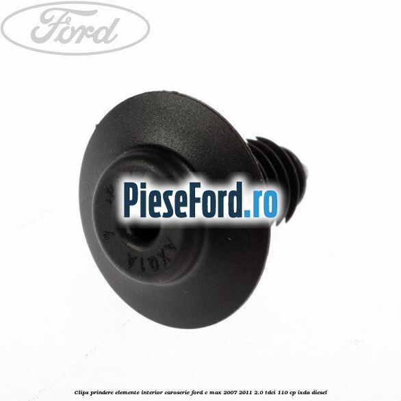 Clips prindere elemente interior caroserie Ford C-Max 2007-2011 2.0 TDCi 110 cp